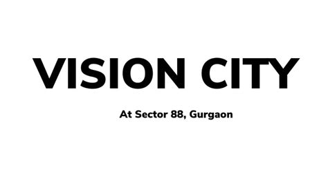 vision city gurgaon|Vision City .